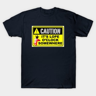 Caution, It's Lope O'Clock Somewhere T-Shirt